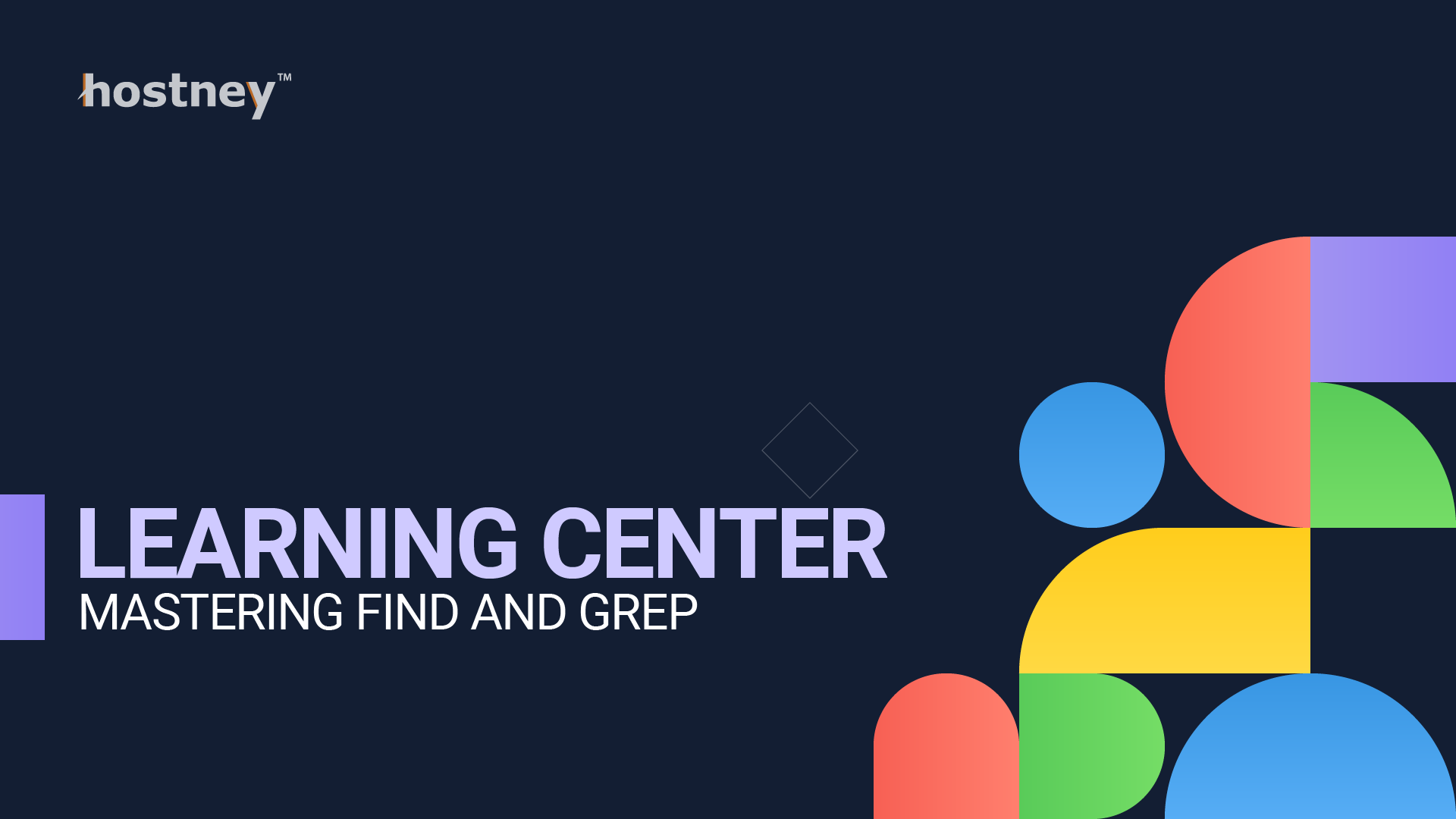 Learning Center - Mastering Find and Grep